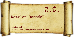 Wetzler Dezső névjegykártya